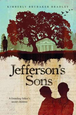 The cover of Jefferson's Sons by Kimberly Brubaker Bradley shows the silhouettes of two boys in front of a tree at Monticello.